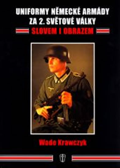 Uniformy německé armády za 2. sv. války - Krawczyk Wade - 21