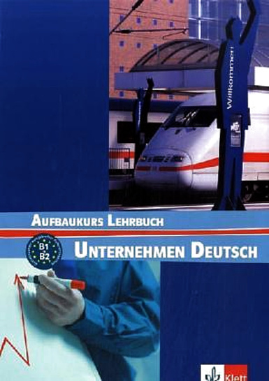 Unternehmen Deutsch Aufbaukurs Lehrbuch - Braunert J.