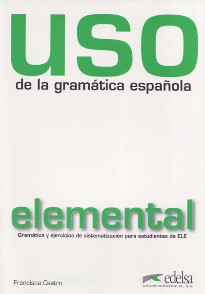 Uso de la gramática espaňola elemental - učebnice - Castro F. - A5