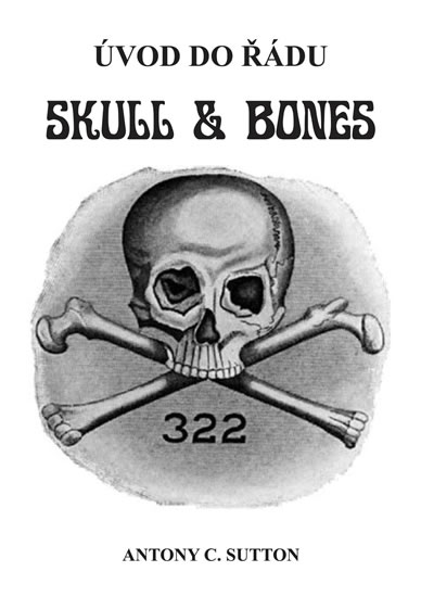 Úvod do řádu Skull and Bones - Sutton Antony C.
