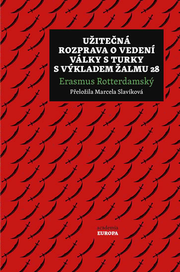 Užitečná rozprava o vedení války s Turky s výkladem Žalmu 28 - Rotterdamský Erasmus
