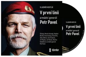 V první linii - Armádní generál Petr Pavel - audioknihovna - Mertlík Vladimír