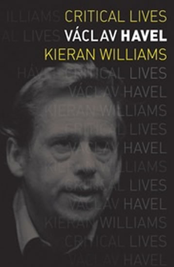 Václav Havel (Critical Lives) - Williams Kieran