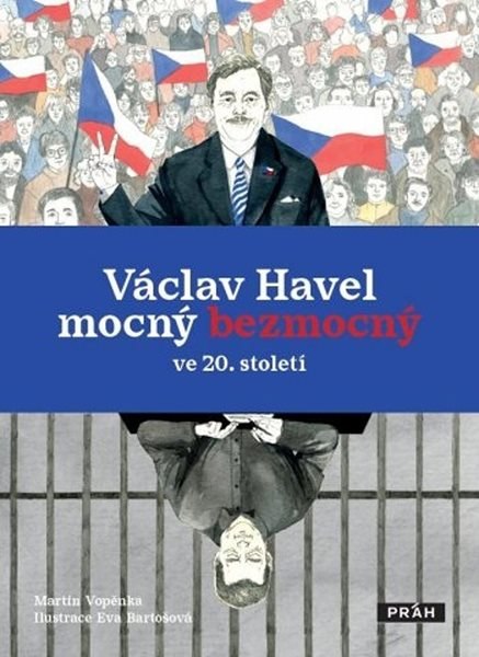 Václav Havel mocný bezmocný ve 20. století - Vopěnka Martin - 24x19 cm