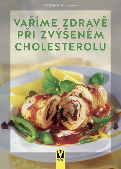 Vaříme zdravě při zvýšeném cholesterolu - Bohlmann Friedrich
