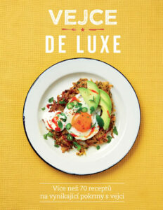 Vejce de luxe - Více než 70 receptů na vynikající pokrmy s vejci - O´Reillyová Lucy