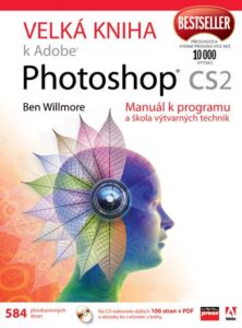 Velká kniha k Adobe Photoshop CS2 - Ben Willmore - 17x23 cm