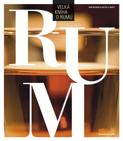 Velká kniha o rumu - Becker Dirk