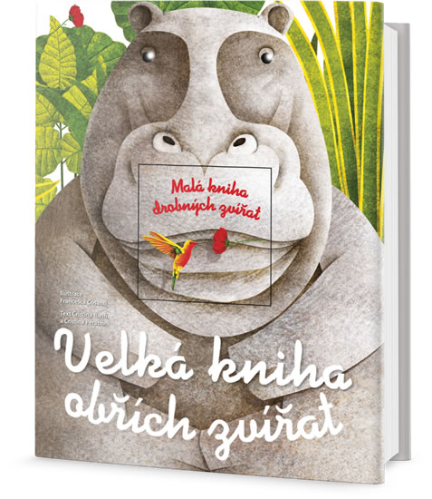 Velká kniha obřích zvířat / Malá kniha drobných zvířat - Banfi Cristina