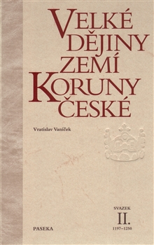 Velké dějiny zemí Koruny české II. - Vratislav Vaníček - 14x20