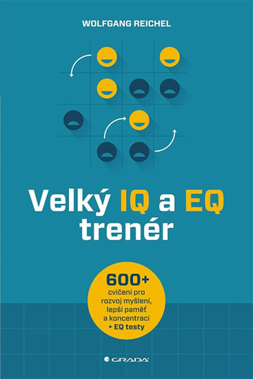 Velký IQ a EQ trenér - Více než 600 cvičení pro rozvoj myšlení