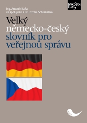 Velký německo-český slovník pro veřejnou správu - Fritz Schnabel; Antonín Kaňa - 148 x 209 mm