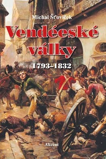 Vendéeské války 1793–1832 - Šťovíček Michal - 16