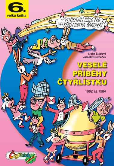 Veselé příběhy čtyřlístku z let 1982 až 1984 (6.velká kniha) - Štíplová Ljuba