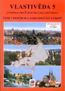 Vlastivěda 5 - Česká republika jako součást Evropy - učebnice pro 5.ročník - Chalupa P.