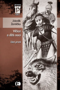 Vlčice a děti noci - část první (Edice Pevnost) - Žemlička Zdeněk - 11x16