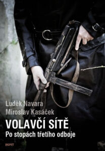 Volavčí sítě - Po stopách třetího odboje - Navara Luděk