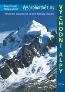 Vysokohorské túry - Východní Alpy - Schmitt Edwin