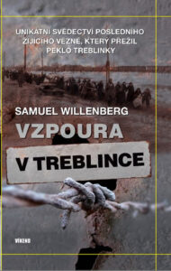 Vzpoura v Treblince - Unikátní svědectví posledního žijícího vězně