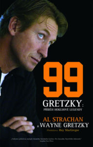 Wayne Gretzky 99 - Příběh hokejové legendy - Gretzky Wayne