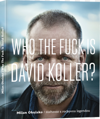 Who The Fuck Is David Koller? - Ohnisko Milan
