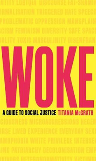 Woke : A Guide to Social Justice - McGrath Titania