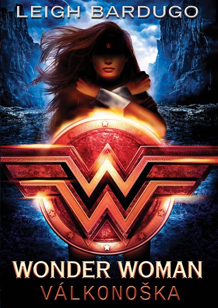 Wonder Woman: Válkonoška - Leigh Bardugo - 15x21 cm
