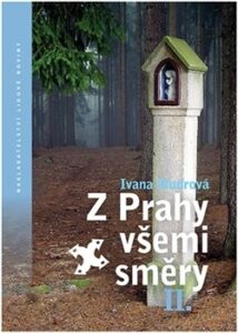 Z Prahy všemi směry II. - Ivana Mudrová - 13x18