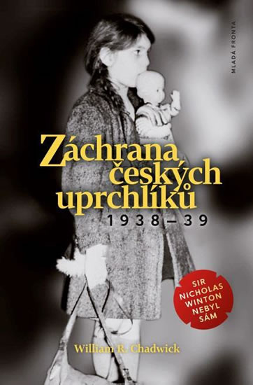 Záchrana českých uprchlíků 1938-39 - Chadwick William R.
