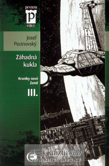 Záhadná kukla - Kroniky nové Země III. (Edice Pevnost) - Pecinovský Josef - 11x16