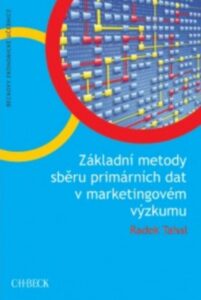Základní metody sběru primárních dat v marketingovém výzkumu - Radek Tahal - 17x24 cm