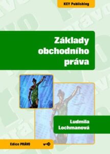 Základy obchodního práva - Lochmanová Ludmila - A5