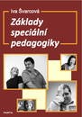 Základy speciální pedagogiky - Švarcová Iva - A4. pevná vazba