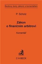 Zákon o finančním arbitrovi - komentář - Petr Scholz - 14x20 cm