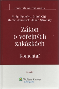 Zákon o veřejných zakázkách Komentář - Vilém Podešva - 17x24