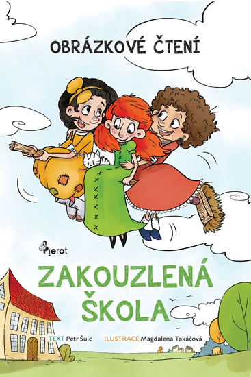 Zakouzlená škola - Obrázkové čtení - Šulc Petr
