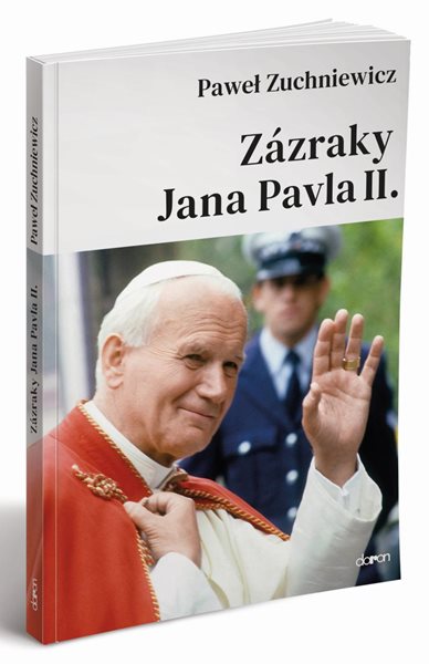 Zázraky Jana Pavla II. - Zuchniewicz Pawel