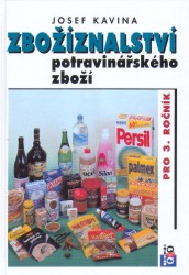 Zbožíznalství potravinářského zboží pro 3.r. - Kavina Josef - A5