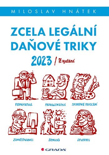 Zcela legální daňové triky 2023 - Hnátek Miloslav - 15x21 cm