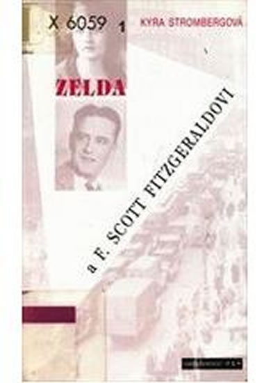 Zelda a F. Scott Fitzgeraldovi - Strombergová Kyra - 12x20
