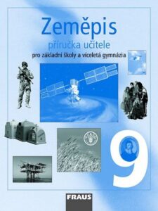 Zeměpis 9.r. ZŠ a víceletá gymnázia - příručka učitele - Peštová Jana - A4