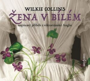 Žena v bílém - 2 CD - Collins Wilkie