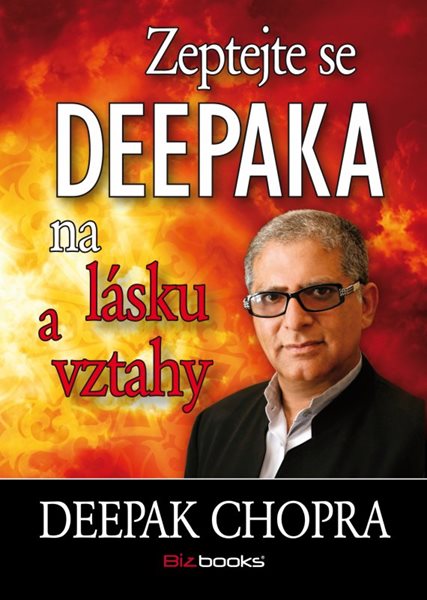 Zeptejte se Deepaka na lásku a vztahy - Deepak Chopra - 13x18