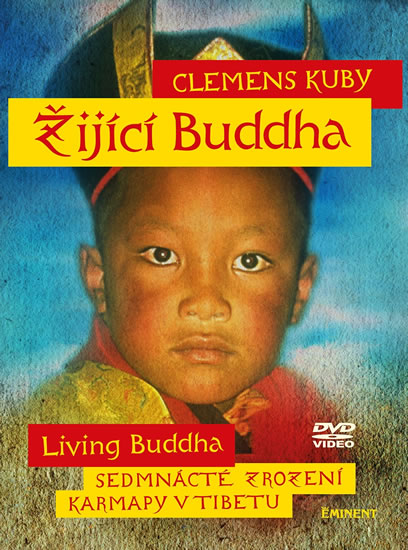Žijící Buddha / Living Buddha - Sedmnácté zrození Karmapy v Tibetu - DVD - Kuby Clemens