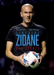 Zinedine Zidane: Dva životy – Jean Philippe, Patrick Fort – 15×21 cm, Sleva 15%