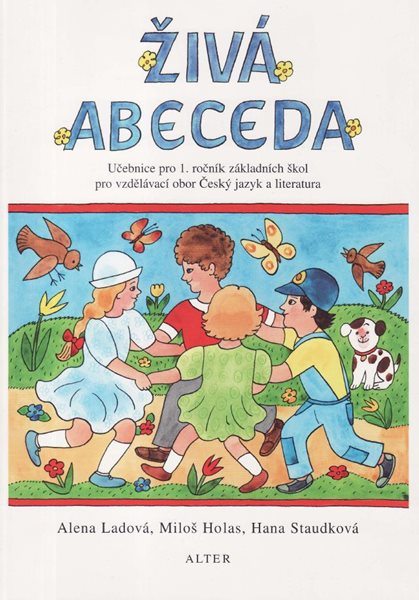 Živá abeceda - pracovní učebnice pro 1. ročník ZŠ / Alter/ - Ladová A.
