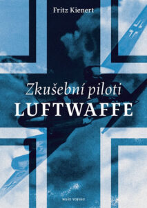 Zkušební piloti Luftwaffe - Kienert Fritz