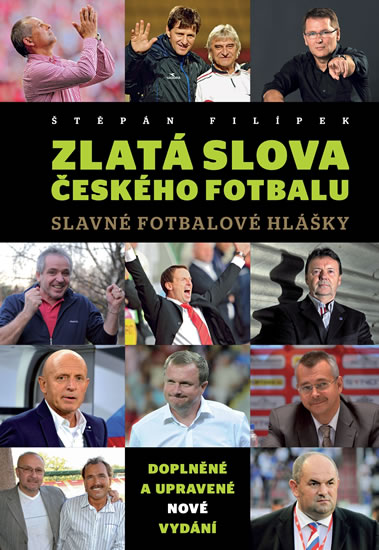 Zlatá slova českého fotbalu - Slavné fotbalové hlášky - Filípek Štěpán