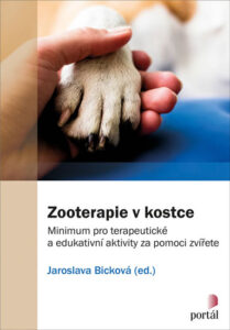 Zooterapie v kostce - Minimum pro terapeutické a edukativní aktivity za pomoci zvířete - Bicková Jaroslava