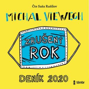 Zrušený rok – Deník 2020 - audioknihovna - Viewegh Michal